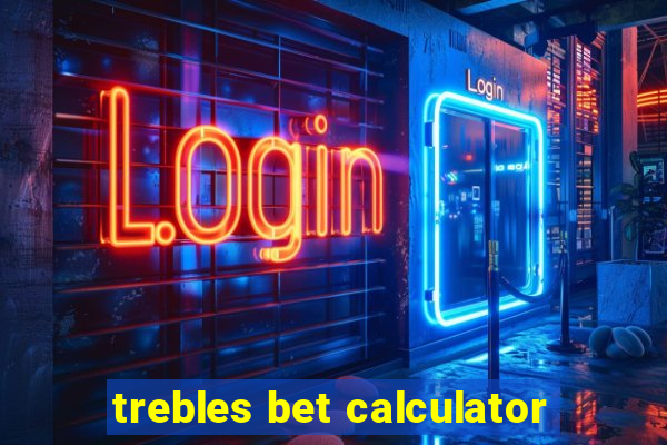 trebles bet calculator