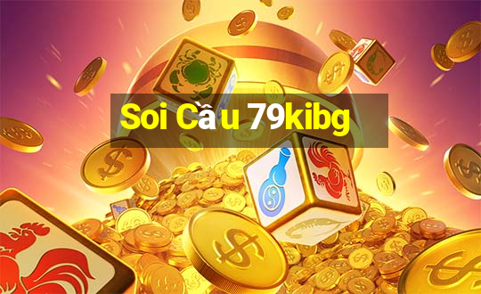 Soi Cầu 79kibg