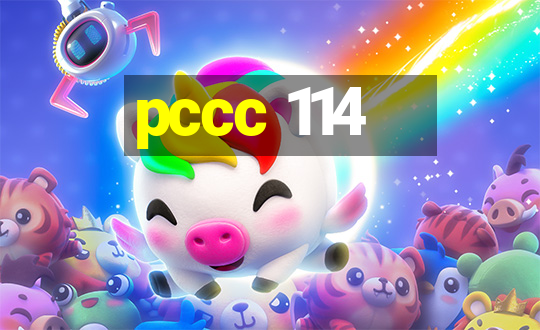 pccc 114