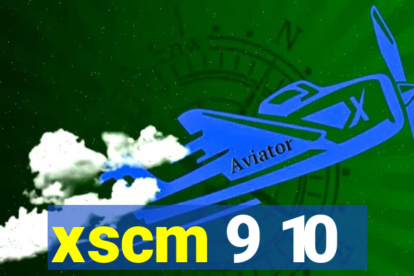 xscm 9 10