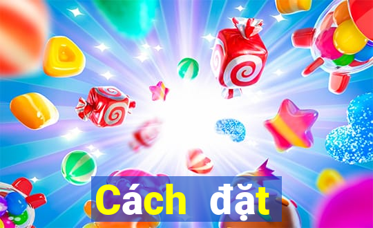 Cách đặt cược XSMB Thứ 2