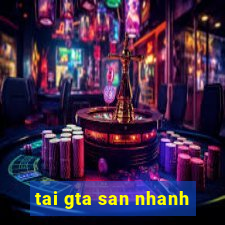 tai gta san nhanh