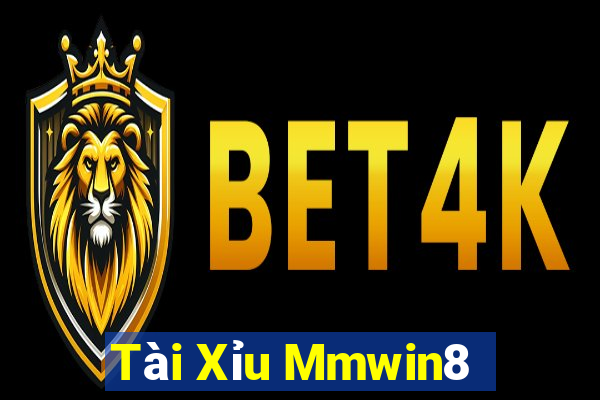 Tài Xỉu Mmwin8