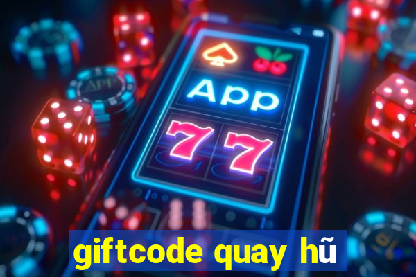 giftcode quay hũ