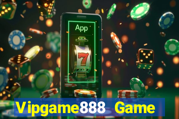 Vipgame888 Game Bài Tiền Thật