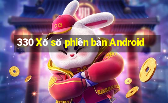 330 Xổ số phiên bản Android