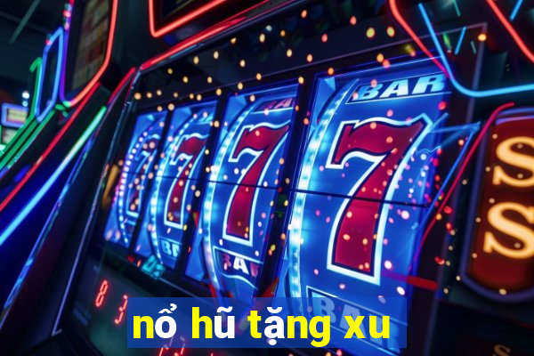 nổ hũ tặng xu