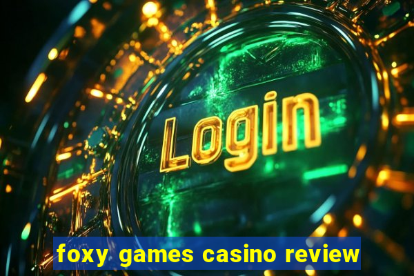 foxy games casino review