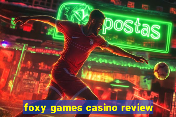 foxy games casino review