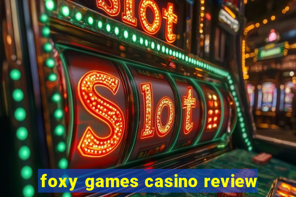 foxy games casino review