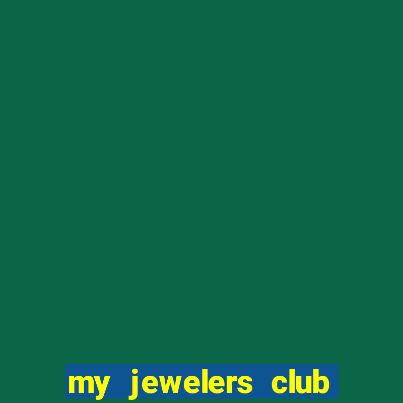 my jewelers club credit karma