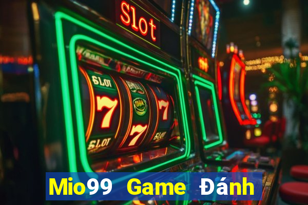 Mio99 Game Đánh Bài An Tiền That Trên Điện Thoại