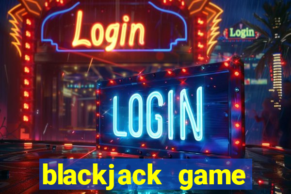 blackjack game online unblocked