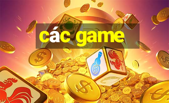 các game