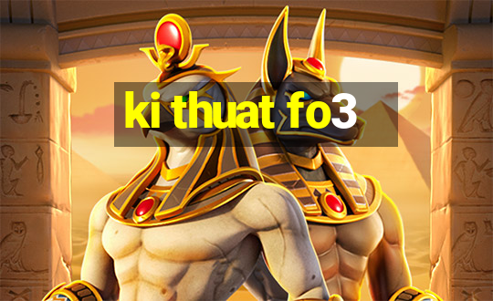 ki thuat fo3