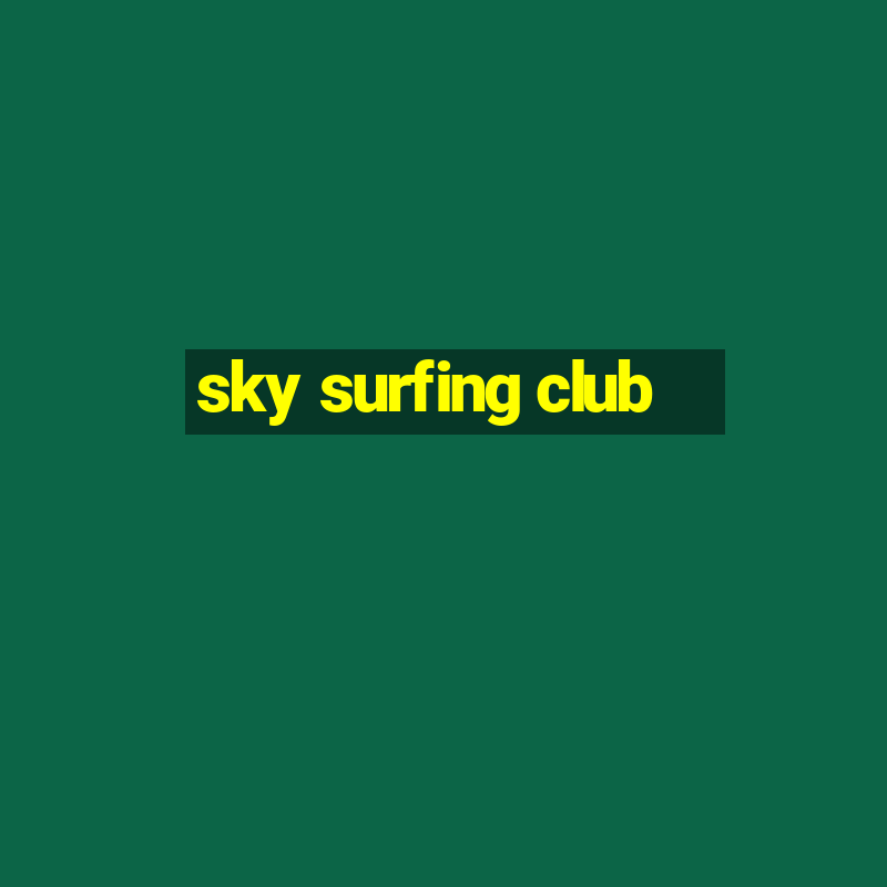 sky surfing club