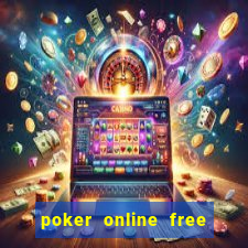 poker online free with friends