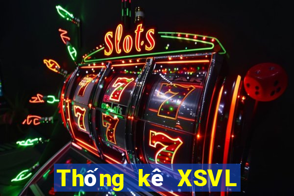 Thống kê XSVL ngày 23