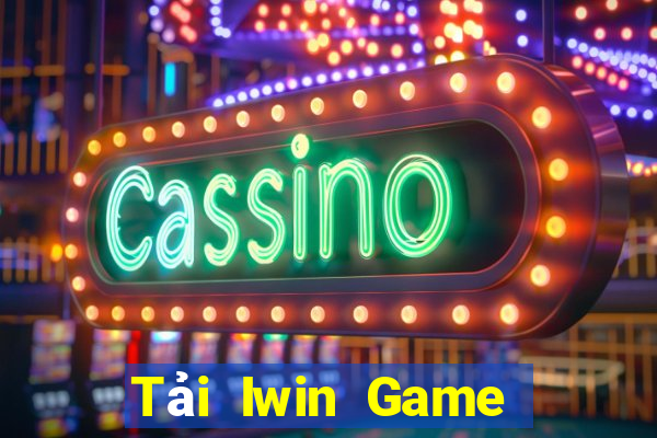 Tải Iwin Game Bài 2022