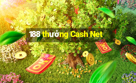 188 thưởng Cash Net