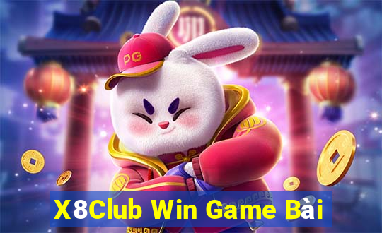 X8Club Win Game Bài