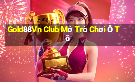 Gold88Vn Club Mở Trò Chơi Ô Tô