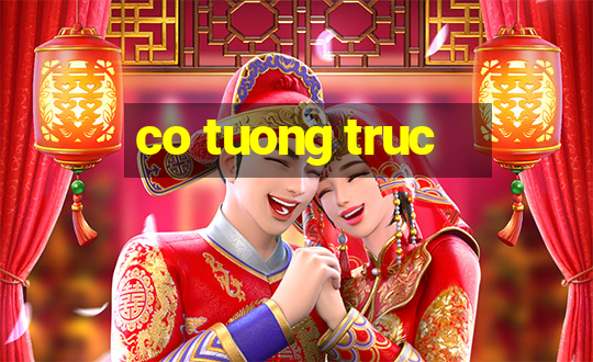 co tuong truc