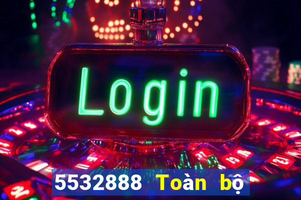 5532888 Toàn bộ mạng tin tức