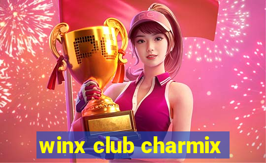 winx club charmix