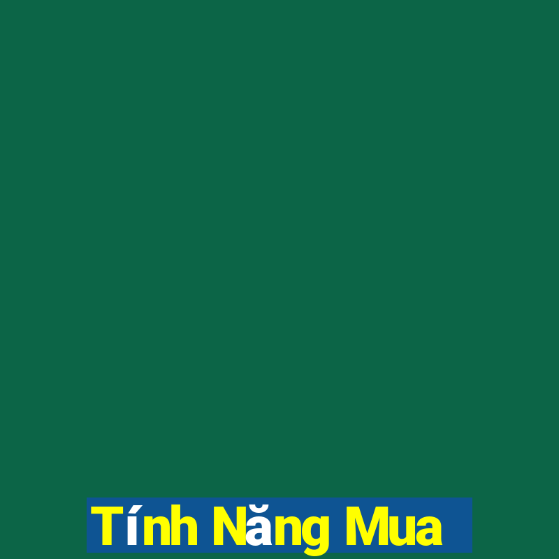 Tính Năng Mua