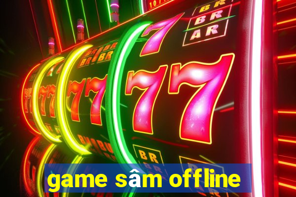 game sâm offline