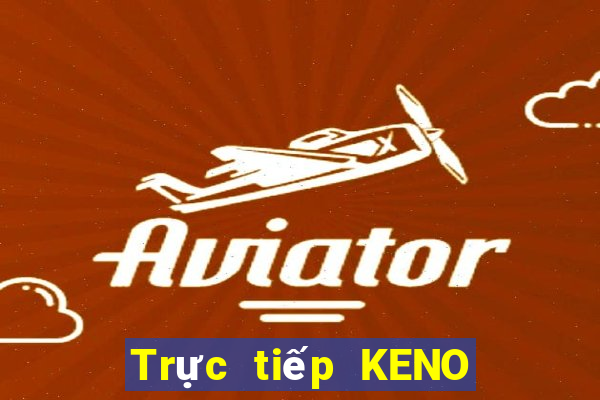 Trực tiếp KENO ngày 8