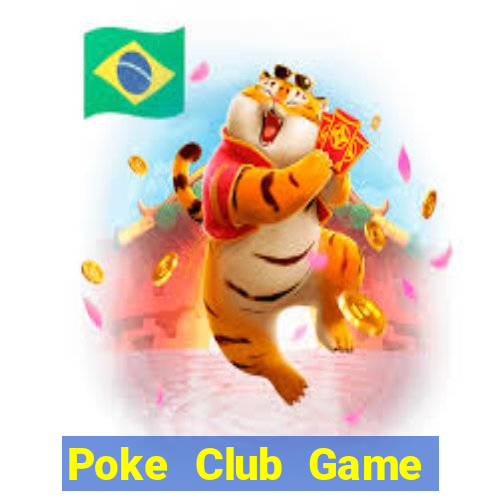 Poke Club Game Bài Slot Đổi Thưởng