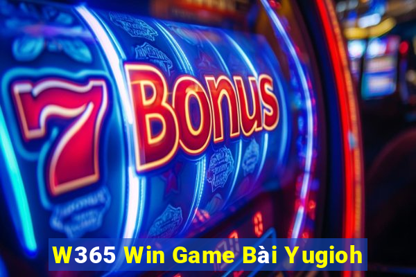 W365 Win Game Bài Yugioh