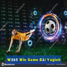 W365 Win Game Bài Yugioh