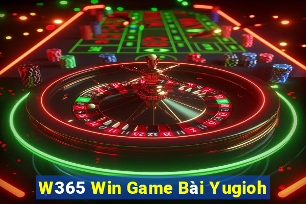 W365 Win Game Bài Yugioh