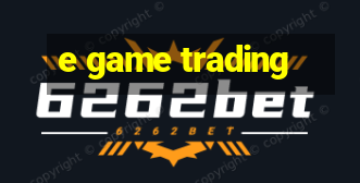 e game trading