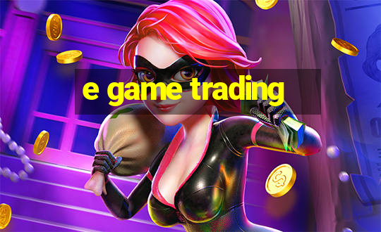 e game trading