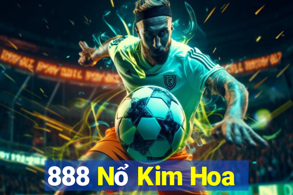 888 Nổ Kim Hoa