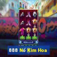 888 Nổ Kim Hoa