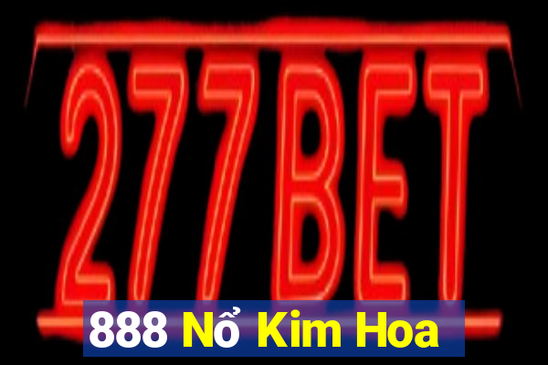 888 Nổ Kim Hoa