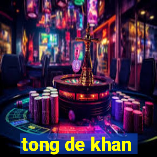 tong de khan