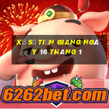 xổ số tiền giang ngày 16 tháng 1