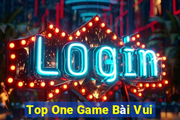 Top One Game Bài Vui