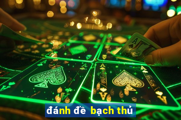 đánh đề bạch thủ