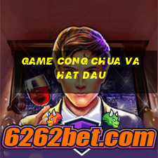 game cong chua va hat dau