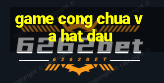 game cong chua va hat dau