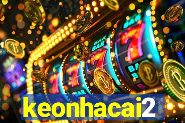 keonhacai2