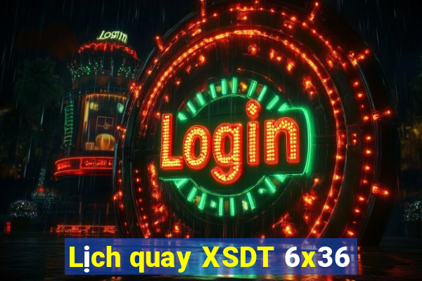 Lịch quay XSDT 6x36