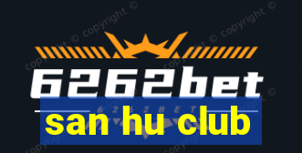 san hu club